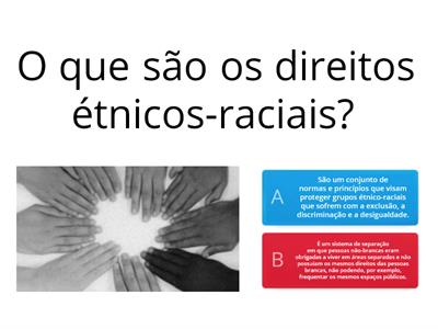 Quiz- Direitos étnicos-raciais 