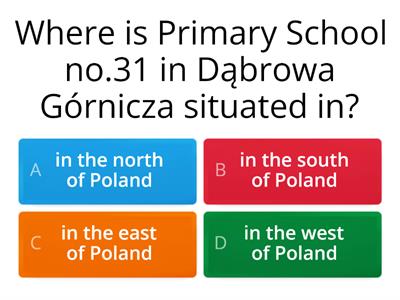Primary School no.31 in Dąbrowa Górnicza QUIZ