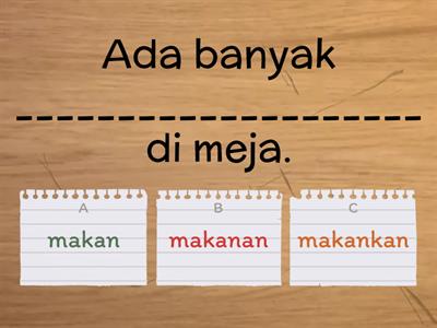 Darjah 1: Imbuhan '-an' & '-kan'