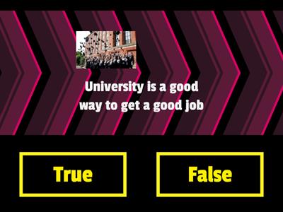 True or False - Higher Education