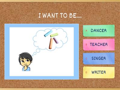 I WANT TO BE ...
