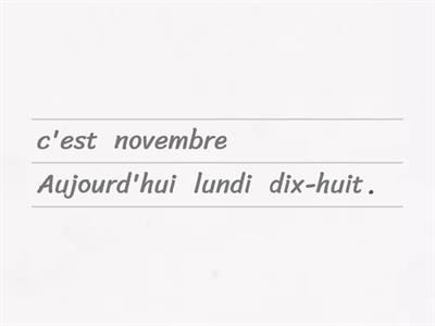 Quelle est la date aujourd'hui? Hier? Demain?