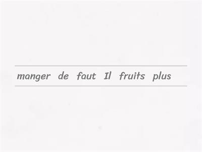 French Healthy living advice.  Put the sentences in the correct order.