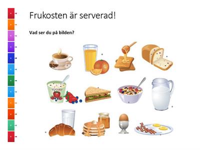 Vad vill du ha till frukost?