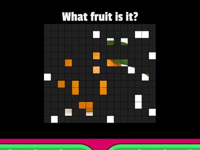 fruit reveal part one