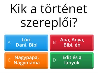 Bibit szeretik....     Válaszd ki a helyes választ!