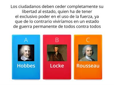 Contractualismo : Relaciona las siguientes ideas con los autores que tienes a continuación: Hobbes, Locke y Rousseau