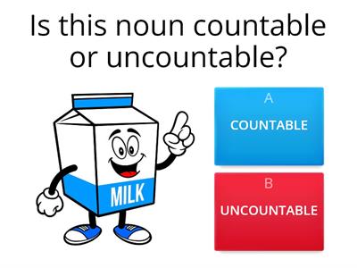 COUNTABLE AND UNCOUNTABLE NOUNS