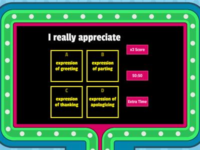 Choose the correct answers for the expressions and responses of Greeting, Parting, Thanking, Apologizing