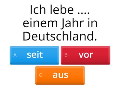 Temporale Präpositionen (seit, vor, nach, bei, um, in, ab, bis )