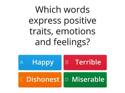 Which words express positive traits, emotions and feelings?