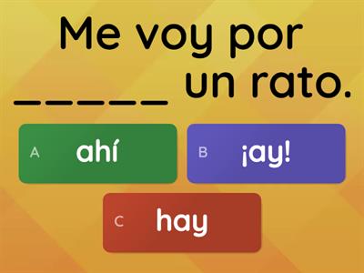 Uso de hay ,ahí, ¡ay!: TÍA PAZ