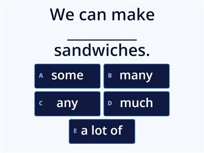  Countable vs uncountable: Some, any, many, much, a lot of