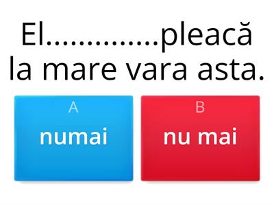 numai/nu mai