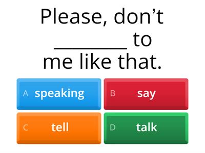 KET - PART 2: Say/ Tell/ Talk/ Speak - quiz