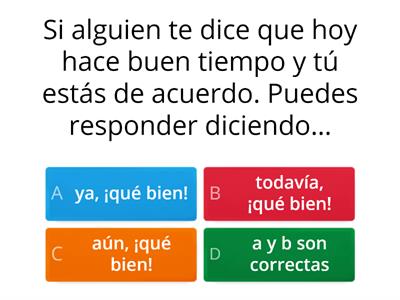 Una prueba sobre “ya” y todavía/aún”-parteII-coloquial