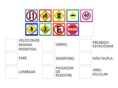 PLACAS E SINAIS DE TRÂNSITO - Arraste e solte cada palavra-chave ao lado de sua definição.