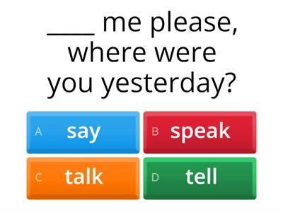 say, speak, talk or tell?