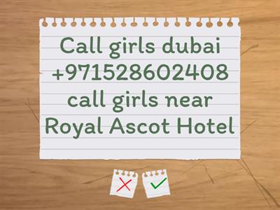 Call girls dubai +971528602408 call girls near Royal Ascot Hotel