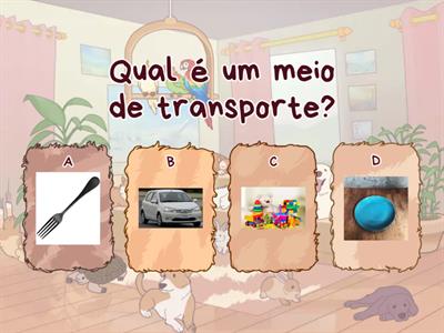 LRFFC (Meio de Transporte, Animal, Tem na Escola, Tem na cozinha)