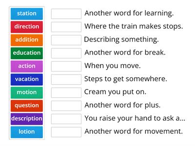 -tion Match words to definitions