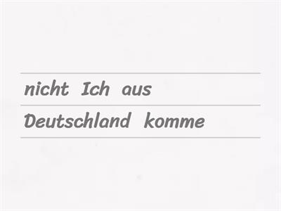 Ordne die Worte: Verneinung mit nicht ( sich vorstellen)