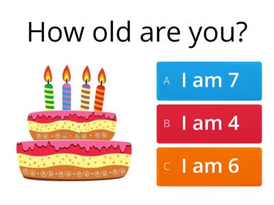   How old are you? 