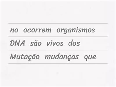 MUTAÇÃO E EVOLUÇÃO DAS ESPÉCIES