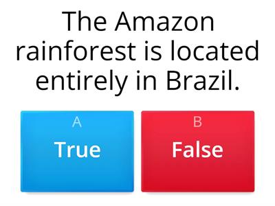 Remarkable: The Amazon Rainforest - True or False