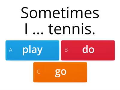 Sports verbs: Play, Go and Do
