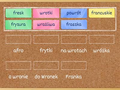 Głoska [r] - zestawienia dwuwyrazowe [fr/wr]. Połącz ze sobą wyrazy, by powstały wyrażenia. Powtórz wszystkie.