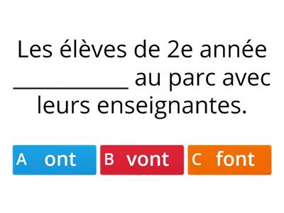 Choisis le bon verbe pour compléter la phrase.