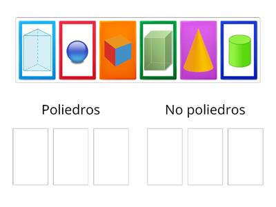 Clasificamos poliedros y no poliedros.