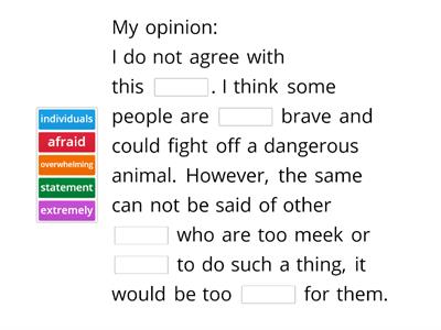 Everyone is brave enough to fight a dangerous  animal.