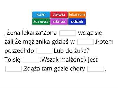 wiersze głoski szumiące - "Żona lekarza", "Rozmowy nad rzeczką", "Szop pracz"