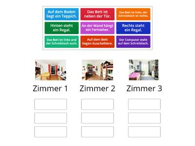 Sieh die 3 Bilder an. Zieh dann die Sätze zum passenden Zimmer.