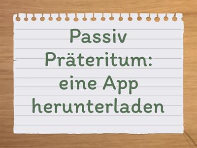 Passiv Präsens, Präteritum und Perfekt