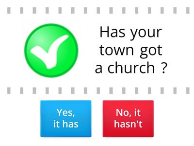 Has your town got ...? Short answers