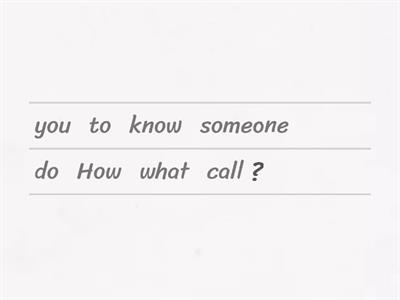 What Should I Call You? -- Sentence Scramble