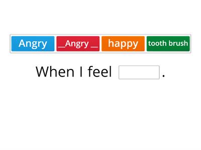 When I feel ....