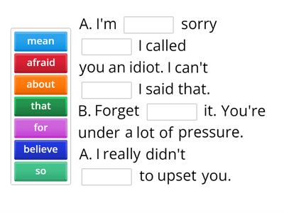 Apologising - fill in the gaps in the expressions