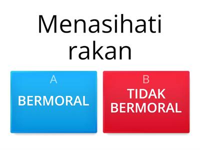 1M.Pendidikan Moral. Sikap Bermoral dan Tidak Bermoral