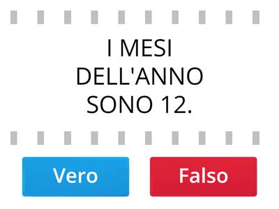 GIOCO MESI: VERO O FALSO?