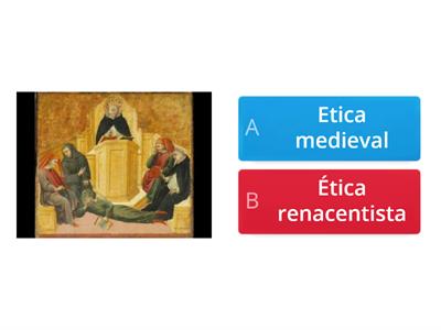 ETICA MEDIEVAL Y RENACENTISTA 
