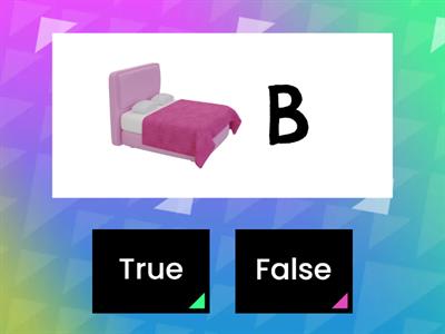 Letter B and T - True or false