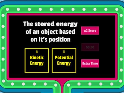 Potential & Kinetic Energy Game Show