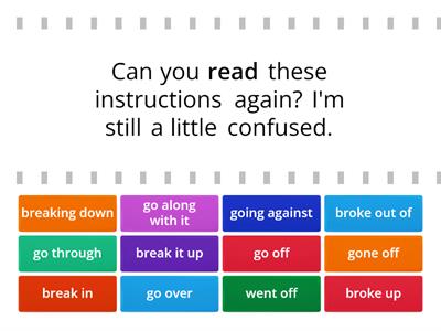 Replace the Bold Words with the Phrasal Verbs