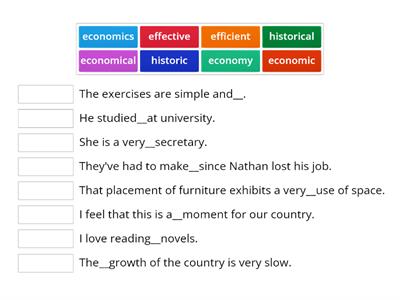 historic/historical/; economic/economical/economy/economics; effective/efficient