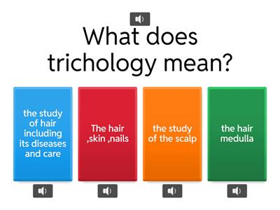 Cosmetology 1 Properties of the hair and scalp