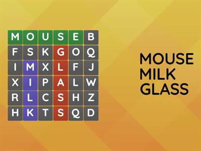 Wordsearch - mouse, milk, glass